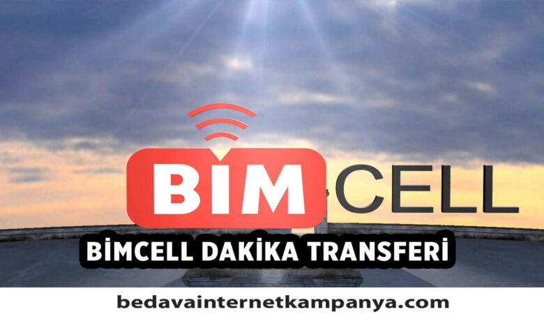 Bimcell Dakika Transferi Nasıl Yapılır?
