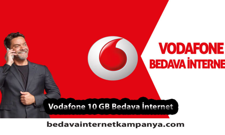 Vodafone 10 GB Bedava İnternet Kampanyası