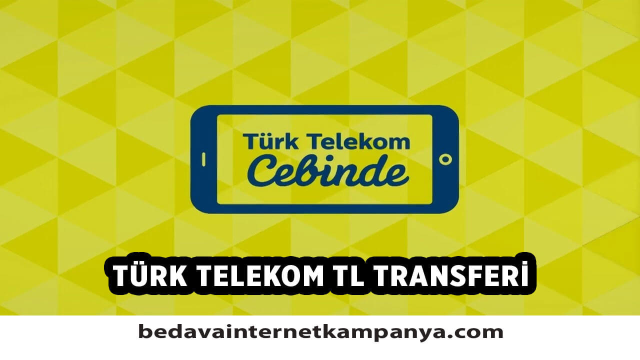 Türk Telekom TL Transferi Nasıl Yapılır?